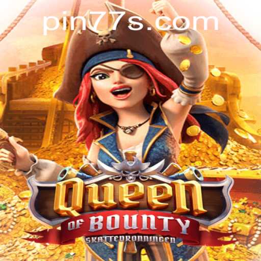 Discover the Thrilling World of QueenofBounty: Unveiling Adventure and Strategy