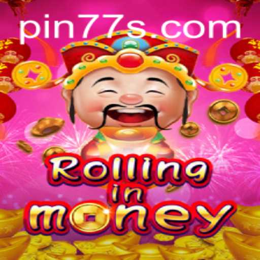 Exploring the Exciting World of RollingInMoney: Unveil the Thrills with PIN77
